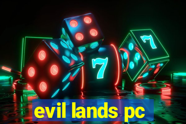 evil lands pc